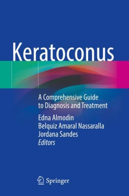 Keratoconus: A Comprehensive Guide to Diagnosis and Treatment