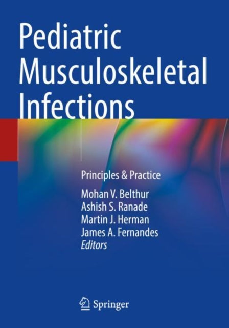 Pediatric Musculoskeletal Infections: Principles & Practice