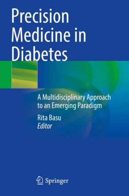 Precision Medicine in Diabetes: A Multidisciplinary Approach to an Emerging Paradigm