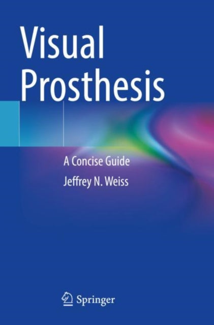 Visual Prosthesis: A Concise Guide