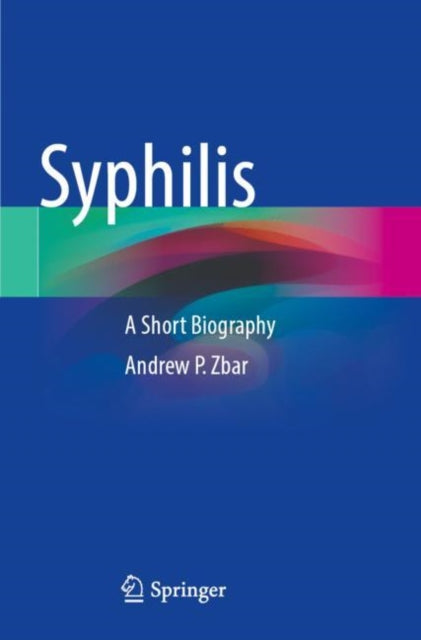 Syphilis: A Short Biography