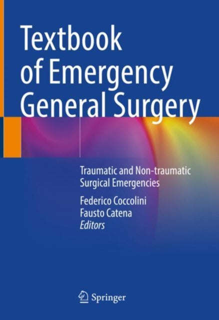 Textbook of Emergency General Surgery: Traumatic and Non-traumatic Surgical Emergencies