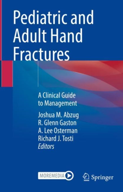Pediatric and Adult Hand Fractures: A Clinical Guide to Management