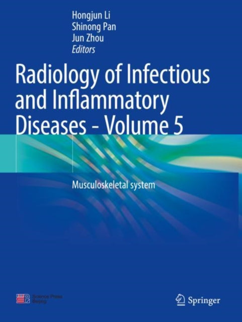 Radiology of Infectious and Inflammatory Diseases - Volume 5: Musculoskeletal system