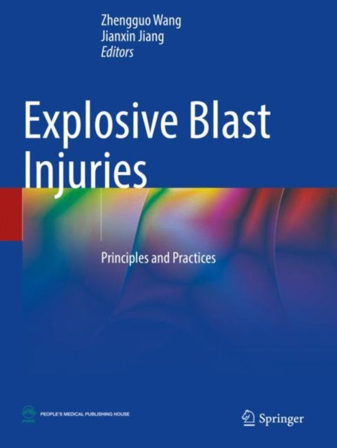 Explosive Blast Injuries: Principles and Practices