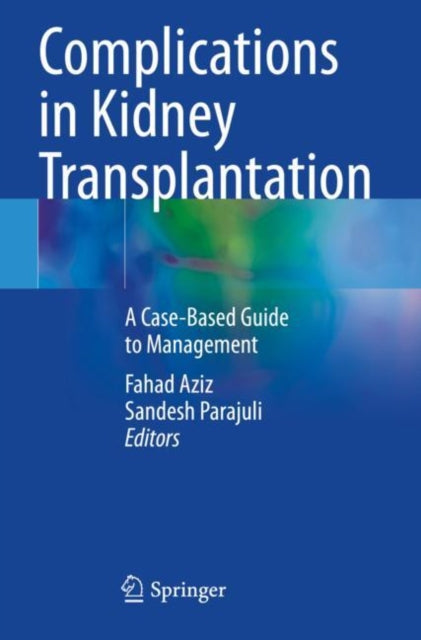 Complications in Kidney Transplantation: A Case-Based Guide to Management