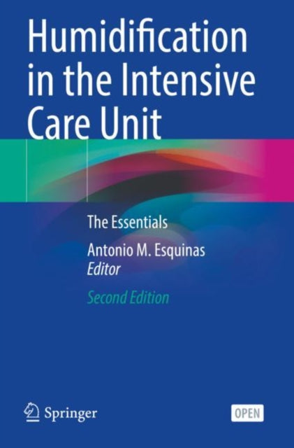 Humidification in the Intensive Care Unit: The Essentials