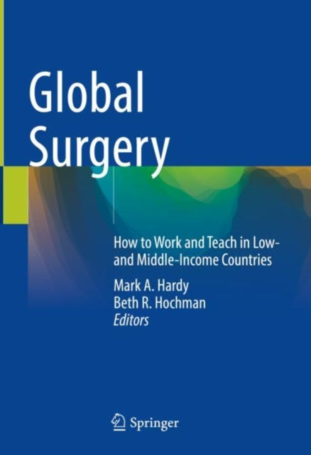 Global Surgery: How to Work and Teach in Low- and Middle-Income Countries