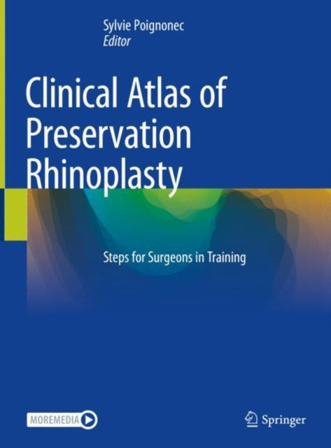Clinical Atlas of Preservation Rhinoplasty: Steps for Surgeons in Training