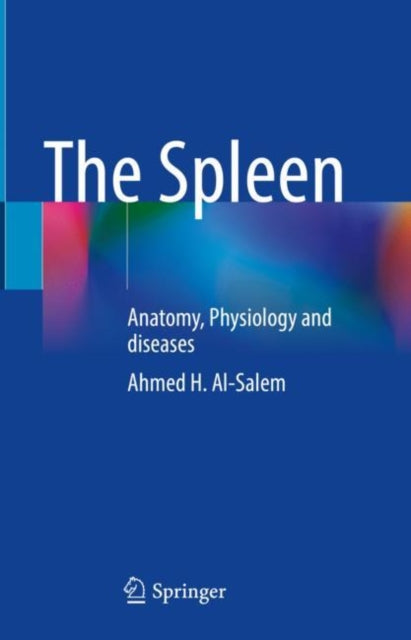 The Spleen: Anatomy, Physiology and diseases