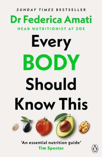 Every Body Should Know This: The Science of Eating for a Lifetime of Health