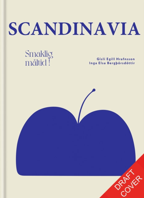 Scandinavia: Authentic recipes and ingredients