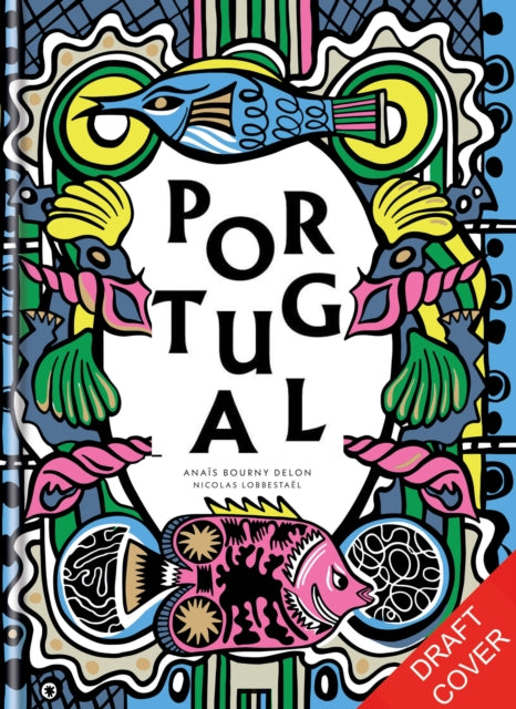 Portugal: Authentic recipes and ingredients