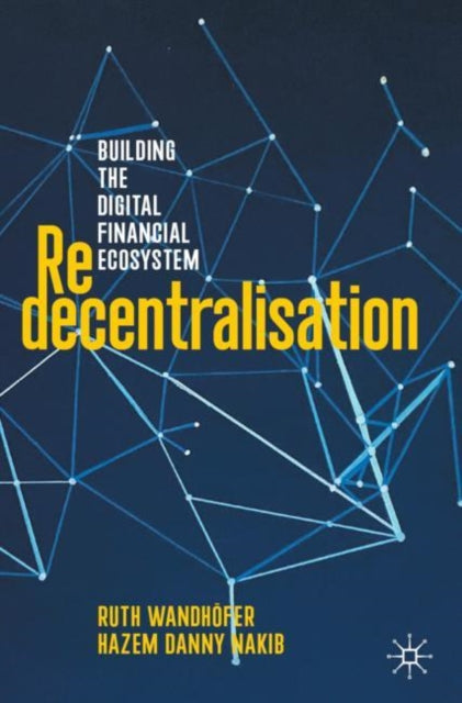 Redecentralisation: Building the Digital Financial Ecosystem