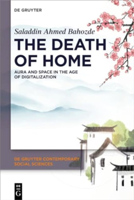 The Death of Home: Aura and Space in the Age of Digitalization