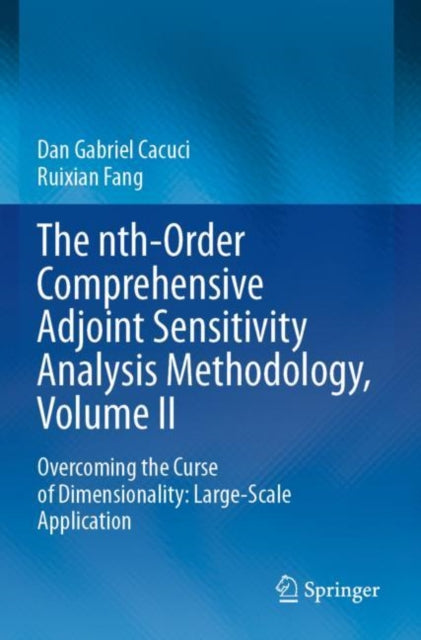 The nth-Order Comprehensive Adjoint Sensitivity Analysis Methodology, Volume II: Overcoming the Curse of Dimensionality: Large-Scale Application