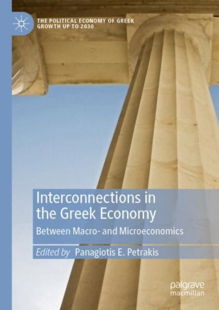 Interconnections in the Greek Economy: Between Macro- and Microeconomics