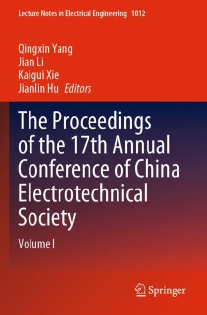 The Proceedings of the 17th Annual Conference of China Electrotechnical Society: Volume I