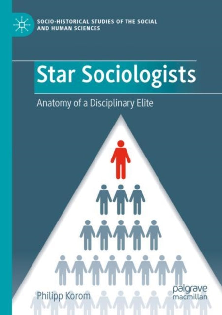 Star Sociologists: Anatomy of a Disciplinary Elite