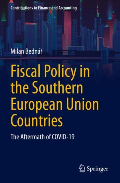Fiscal Policy in the Southern European Union Countries: The Aftermath of COVID-19
