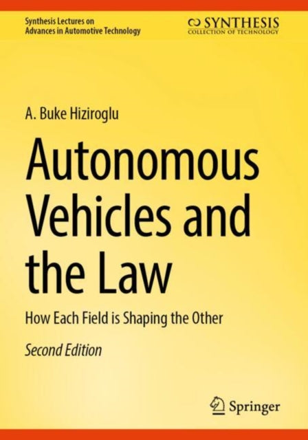 Autonomous Vehicles and the Law: How Each Field is Shaping the Other