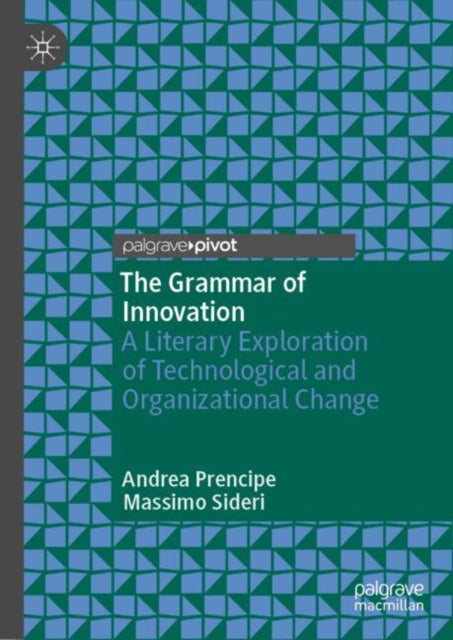 The Grammar of Innovation: A Literary Exploration of Technological and Organizational Change