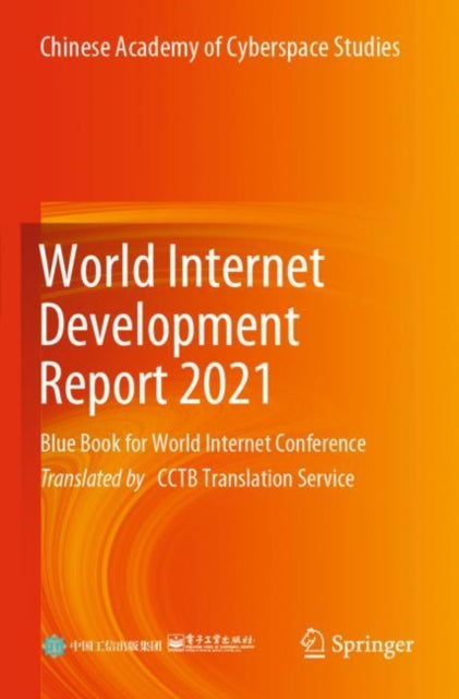 World Internet Development Report 2021: Blue Book for World Internet Conference