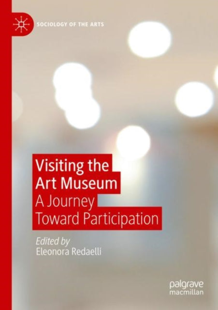 Visiting the Art Museum: A Journey Toward Participation