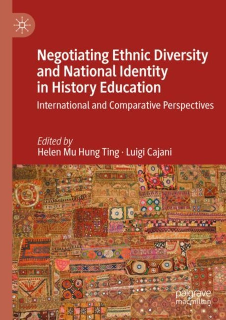 Negotiating Ethnic Diversity and National Identity in History Education: International and Comparative Perspectives