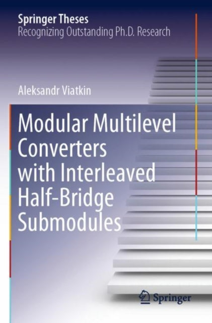 Modular Multilevel Converters with Interleaved Half-Bridge Submodules