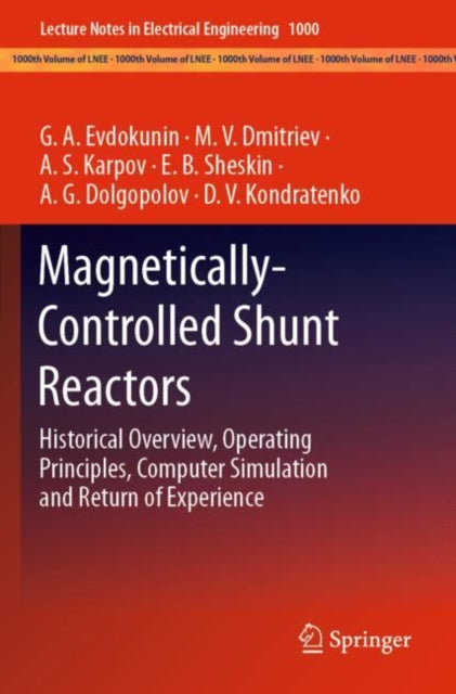Magnetically-Controlled Shunt Reactors: Historical Overview, Operating Principles, Computer Simulation and Return of Experience