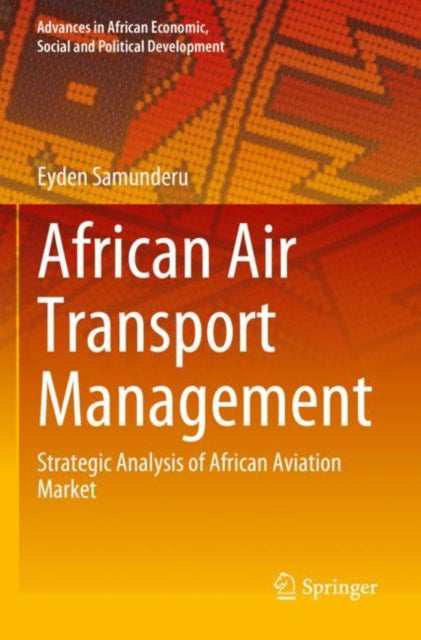 African Air Transport Management: Strategic Analysis of African Aviation Market