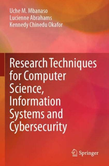 Research Techniques for Computer Science, Information Systems and Cybersecurity