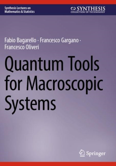 Quantum Tools for Macroscopic Systems