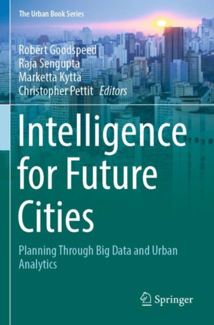 Intelligence for Future Cities: Planning Through Big Data and Urban Analytics