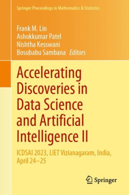 Accelerating Discoveries in Data Science and Artificial Intelligence II: ICDSAI 2023, LIET Vizianagaram, India, April 24–25