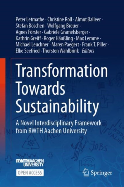 Transformation Towards Sustainability: A Novel Interdisciplinary Framework from RWTH Aachen University