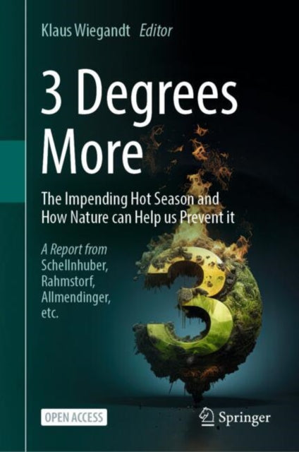 3 Degrees More: The Impending Hot Season and How Nature Can Help Us Prevent It