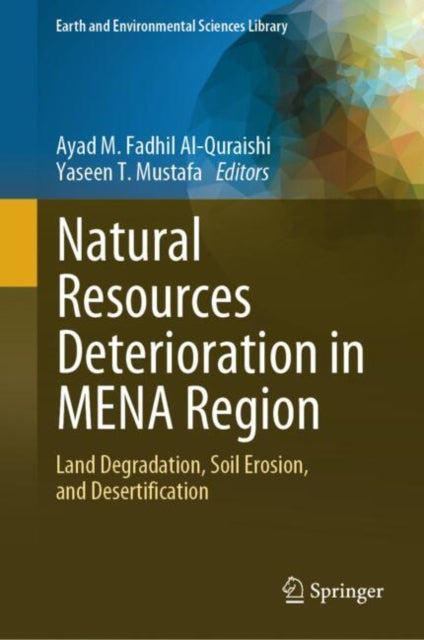 Natural Resources Deterioration in MENA Region: Land Degradation, Soil Erosion, and Desertification