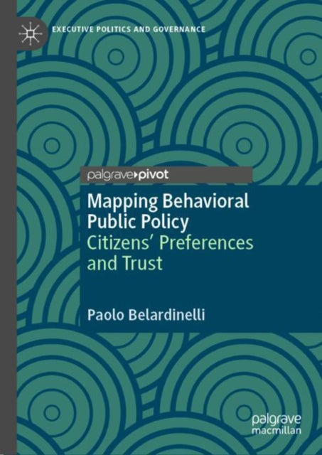 Mapping Behavioral Public Policy: Citizens' Preferences and Trust