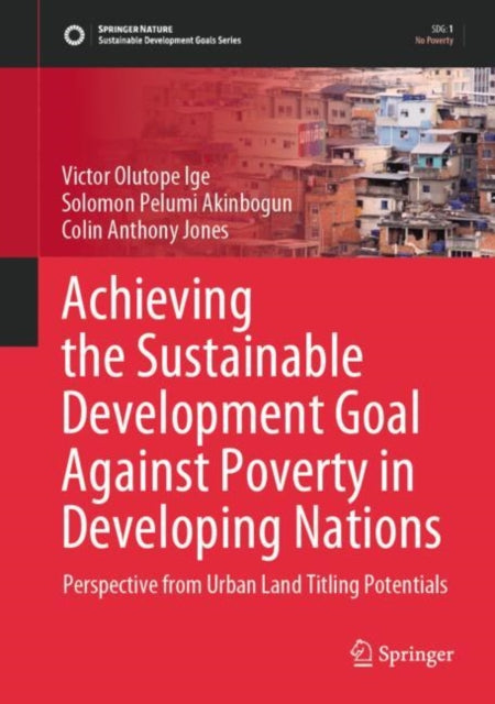 Achieving the Sustainable Development Goal Against Poverty in Developing Nations: Perspective from Urban Land Titling Potentials