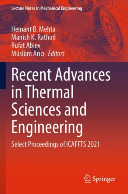 Recent Advances in Thermal Sciences and Engineering: Select Proceedings of ICAFFTS 2021