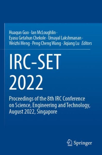IRC-SET 2022: Proceedings of the 8th IRC Conference on Science, Engineering and Technology,  August 2022, Singapore
