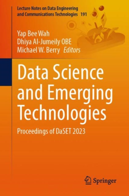 Data Science and Emerging Technologies: Proceedings of DaSET 2023