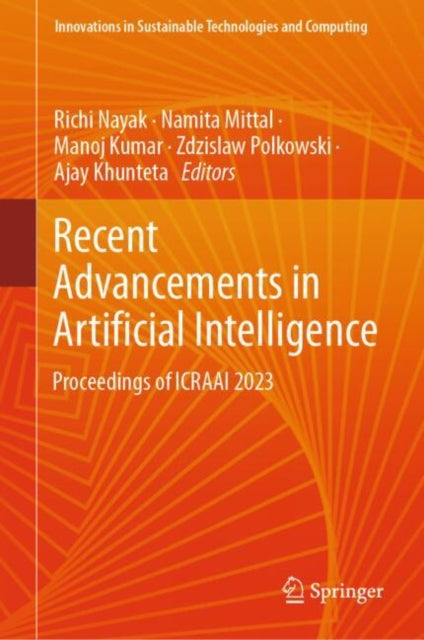 Recent Advancements in Artificial Intelligence: Proceedings of ICRAAI 2023
