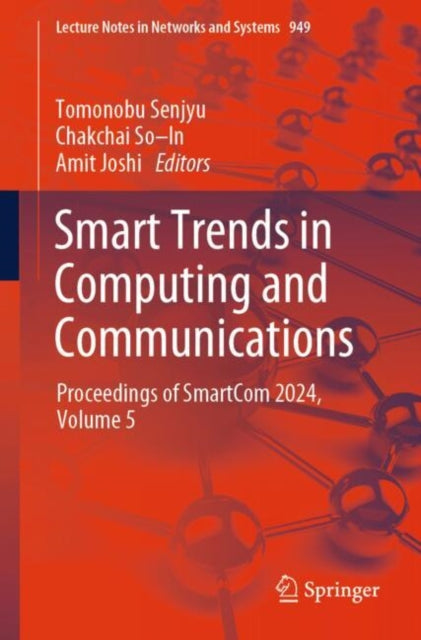 Smart Trends in Computing and Communications: Proceedings of SmartCom 2024, Volume 5