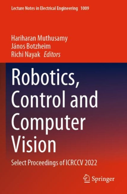Robotics, Control and Computer Vision: Select Proceedings of ICRCCV 2022