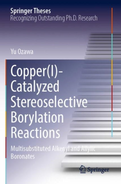 Copper(I)-Catalyzed Stereoselective Borylation Reactions: Multisubstituted Alkenyl and Allylic Boronates