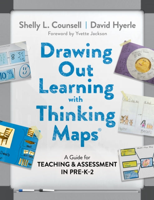 Drawing Out Learning with Thinking Maps®: A Guide for Teaching and Assessment in Pre-K–2