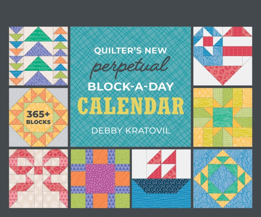 Quilter's New Perpetual Block-a-Day Calendar